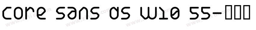 Core Sans DS W10 55字体转换